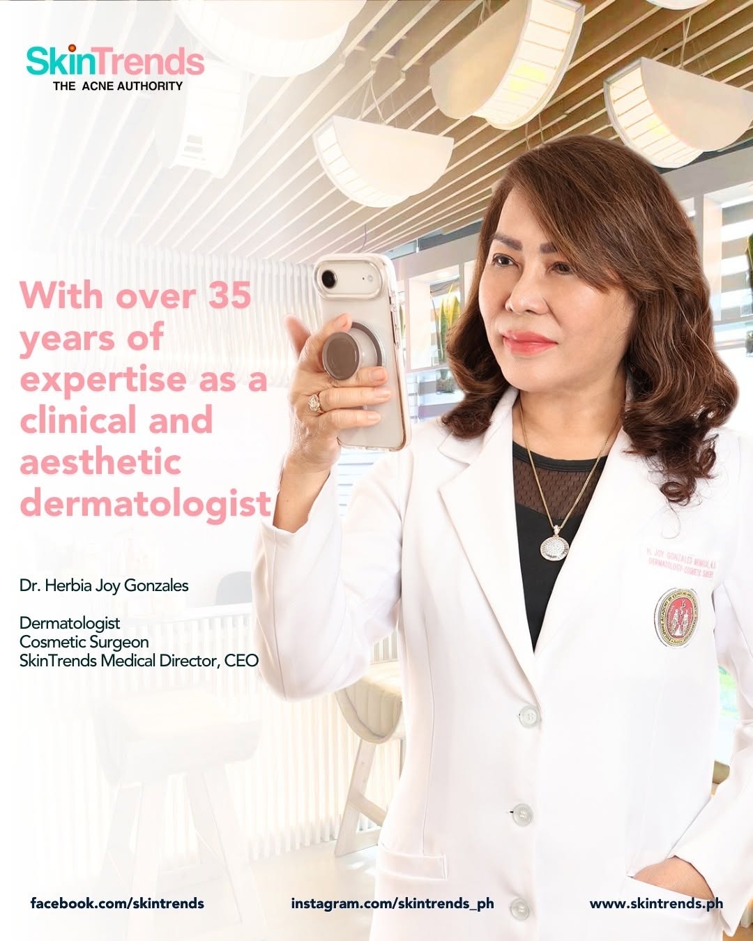 Dr. Herbia Joy Gonzales &mdash; With over 35 years of expertise as a clinical and aesthetic dermatologist. Dermatologist, Cosmetic Surgeon, SkinTrends Medical Director and CEO.